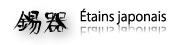 Étains japonais