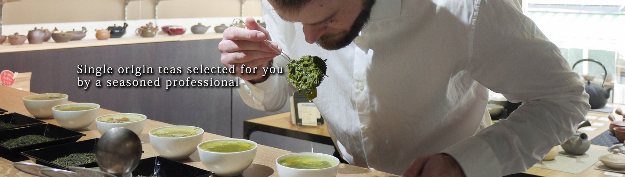 Single origin teas selected for you by a seasoned professional